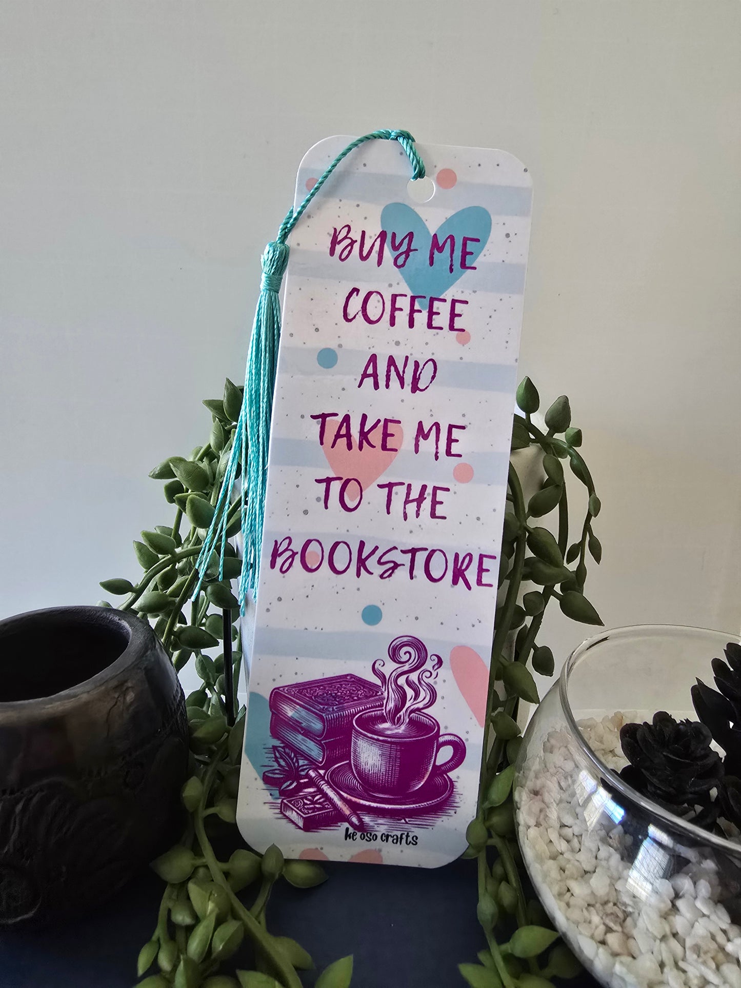 Bookmark- Buy me coffee and take me to the bookstore