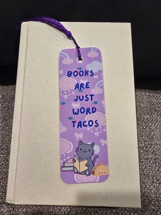 Bookmark- Books are just word tacos