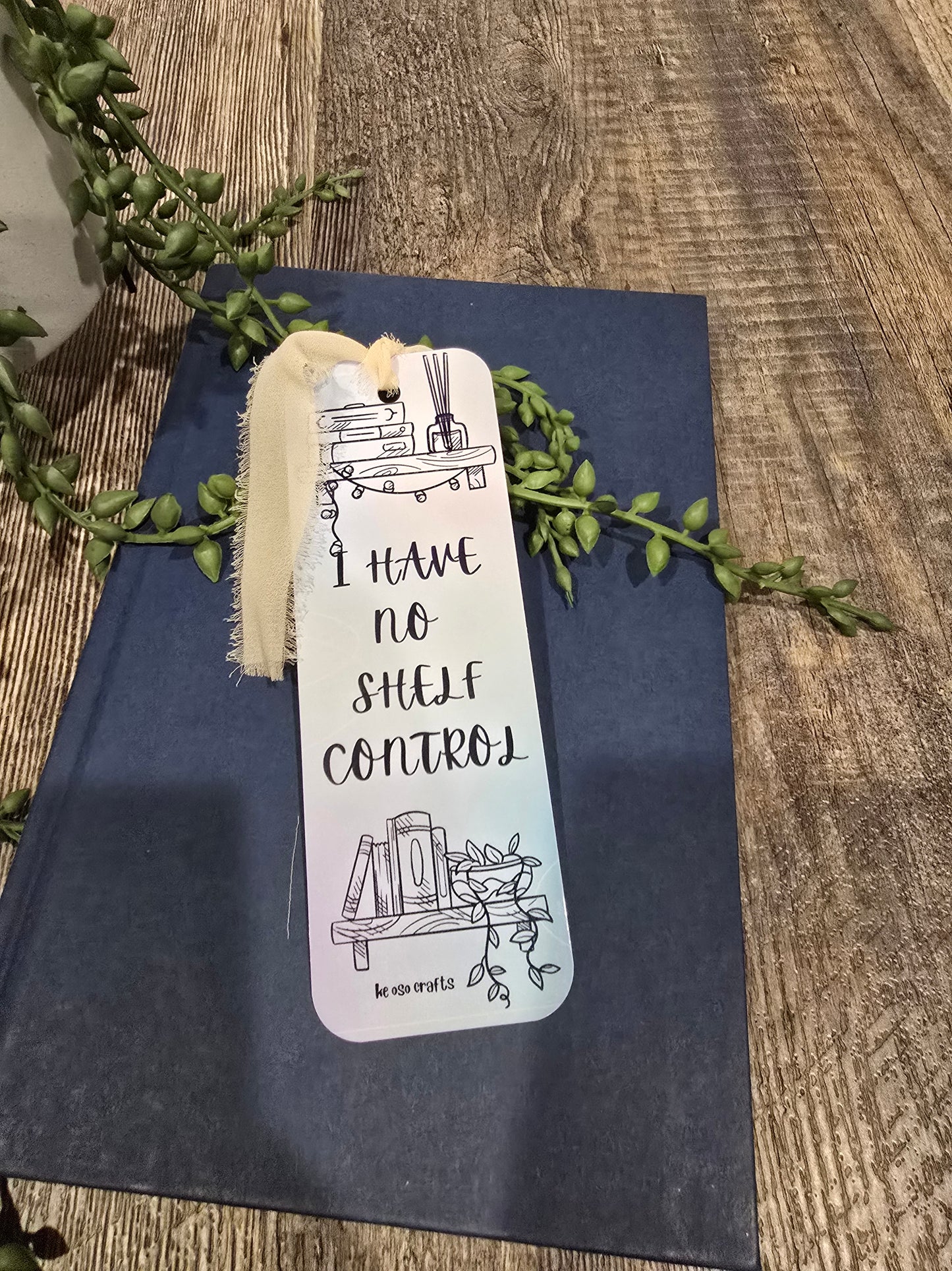 Bookmark- I have no shelf control