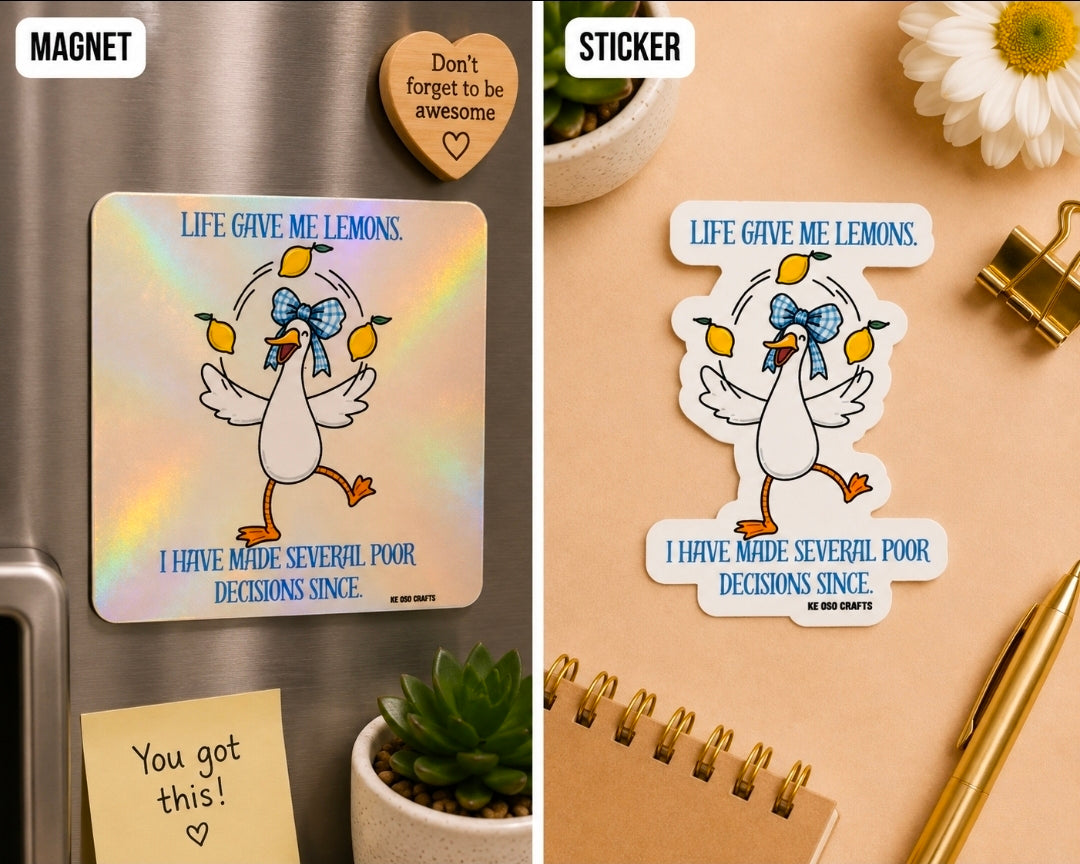 Life Gave Me Lemons… I Made Several Poor Decisions Since 🍋😂 | Funny Sarcastic Sticker or Magnet