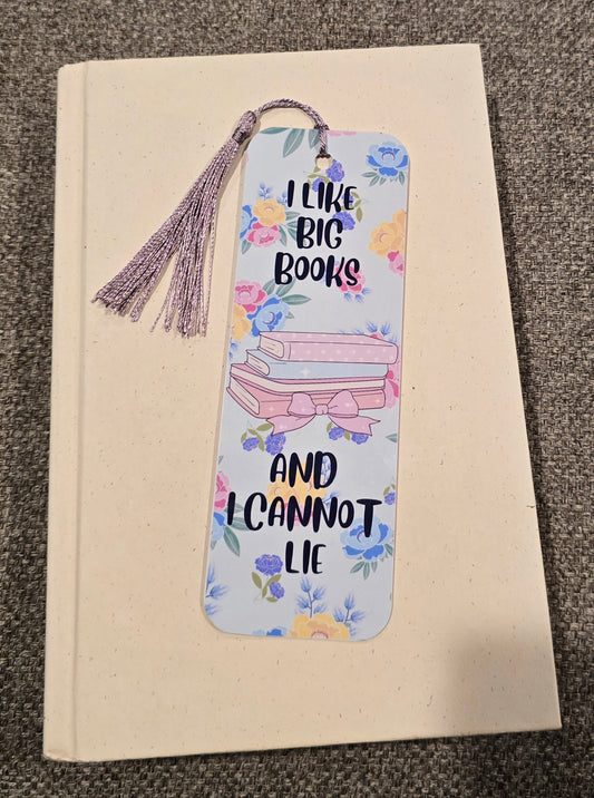 Bookmark- I like big books and I cannot lie