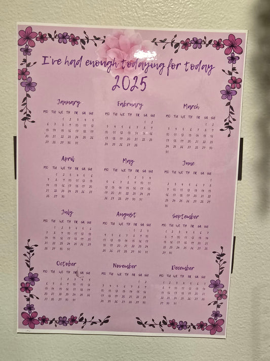 Dry erase 2025 magnetic  calendar I've had enough todaying for today