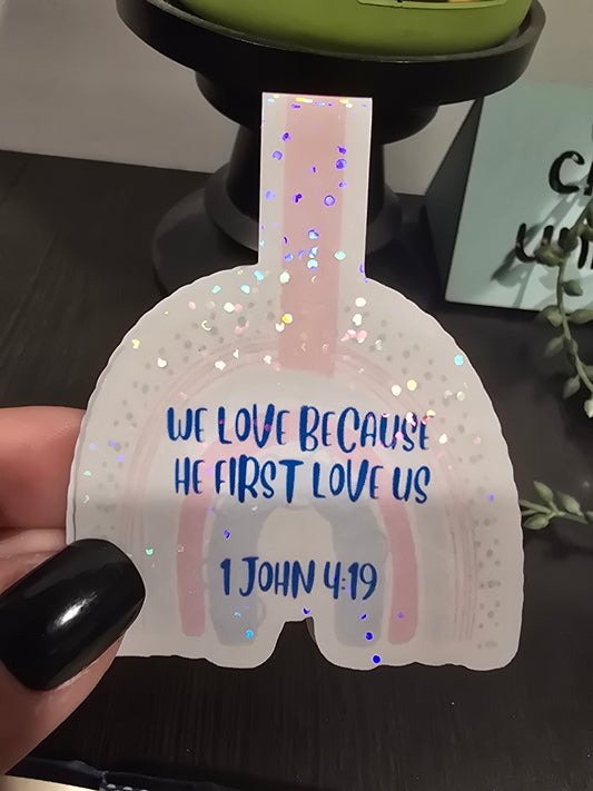 Magnetic Bookmark-We love because he loved us first 1 John 4:19