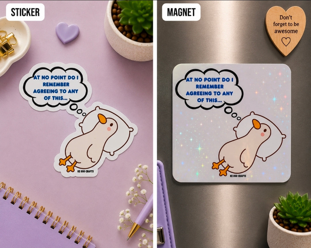 At No Point Do I Remember Agreeing to Any of This 😩 | Funny Sticker or Magnet