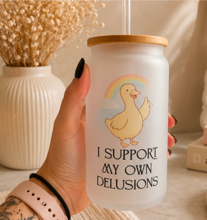 I Support My Own Delusions โ Frosted Glass Cup ๐ค๐