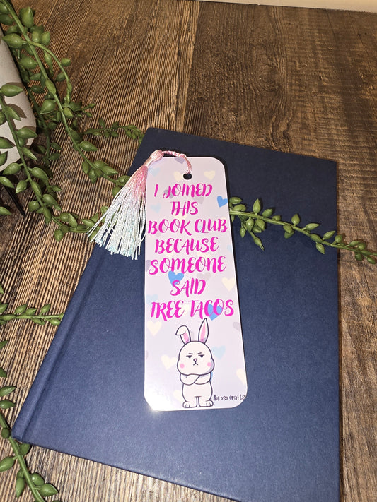 Bookmark- I joined this bookclub because someone said free tacos