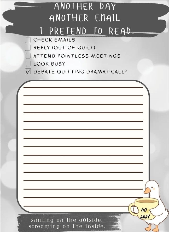 Another Day, Another Email I Pretend to Read Funny Notepad