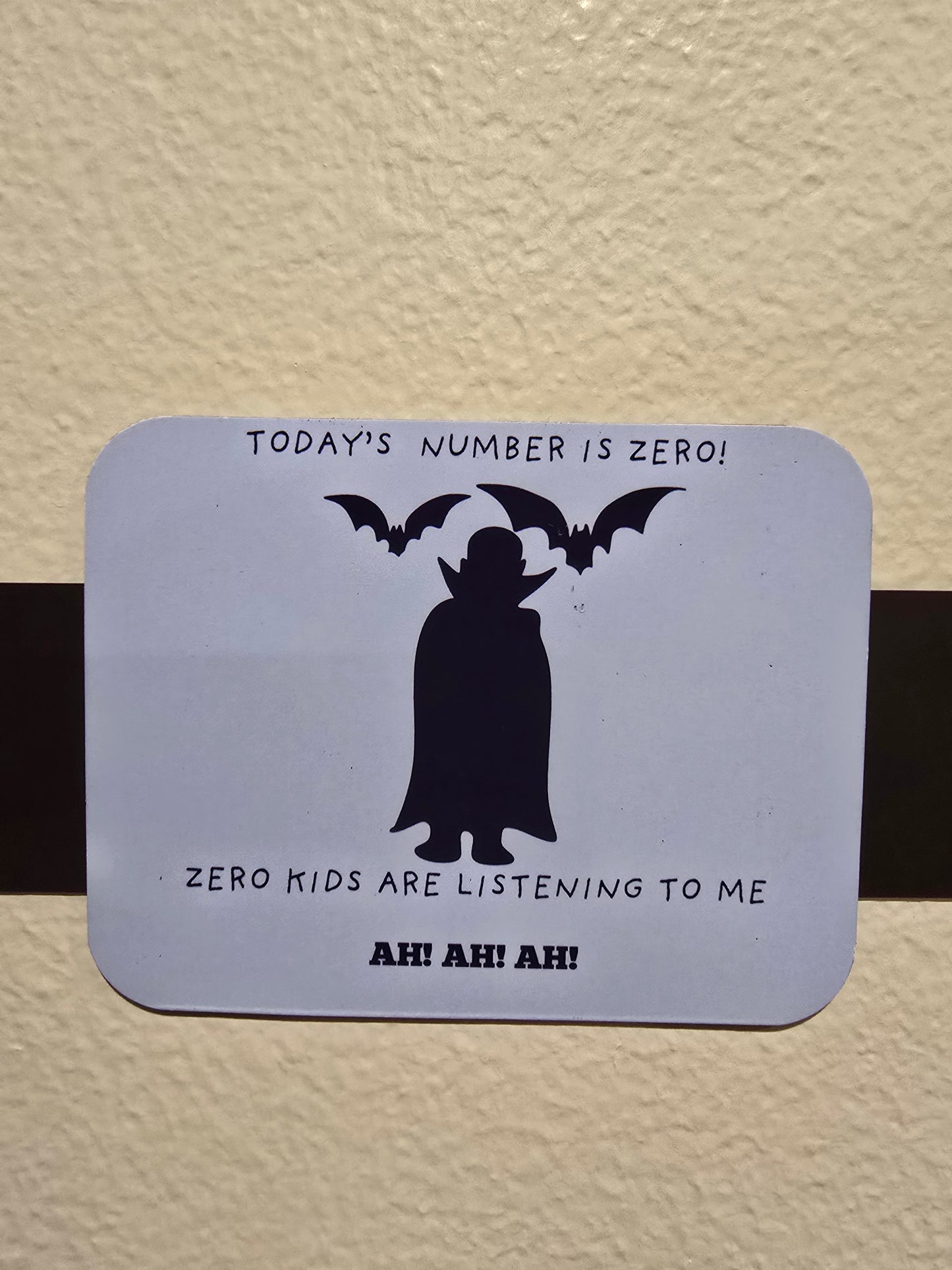 Magnet- Today's number is zero, zero kids are listening to me. AH AH AH!