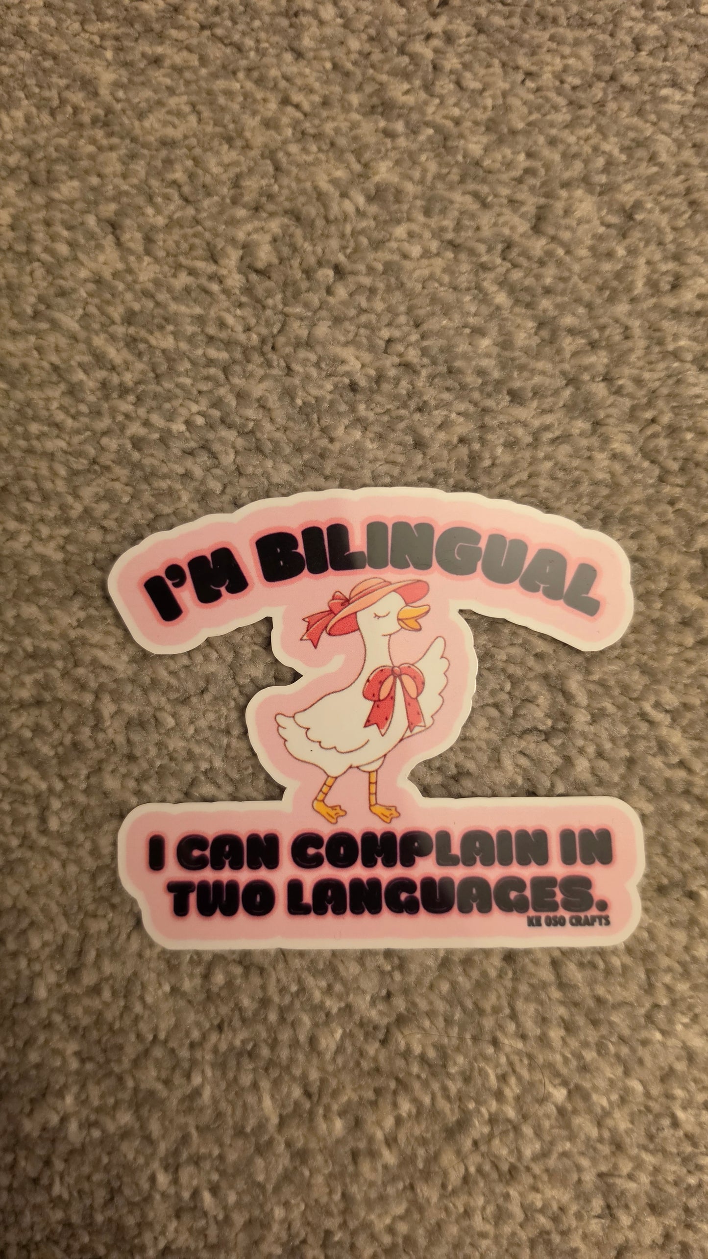 “I’m Bilingual — I Can Complain in Two Languages” 🪿 | Sticker or Magnet