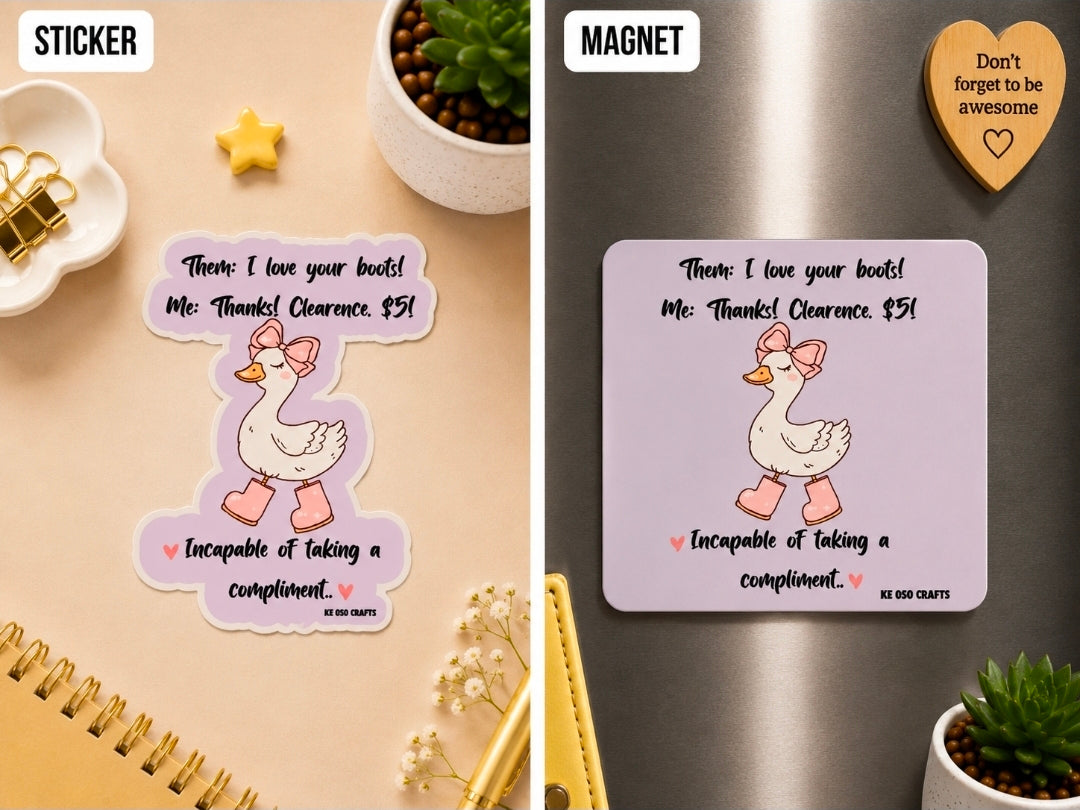 I Love Your Boots! Thanks, Clearance $5! 💕 | Funny Awkward Compliment Sticker or Magnet