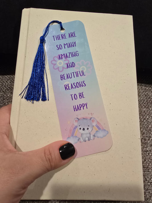 Bookmark- There are so many amazing and beautiful reasons to be be happy