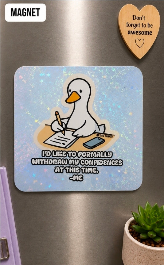 I’d Like to Formally Withdraw My Confidence 📝🪿 | Funny Sticker or Magnet
