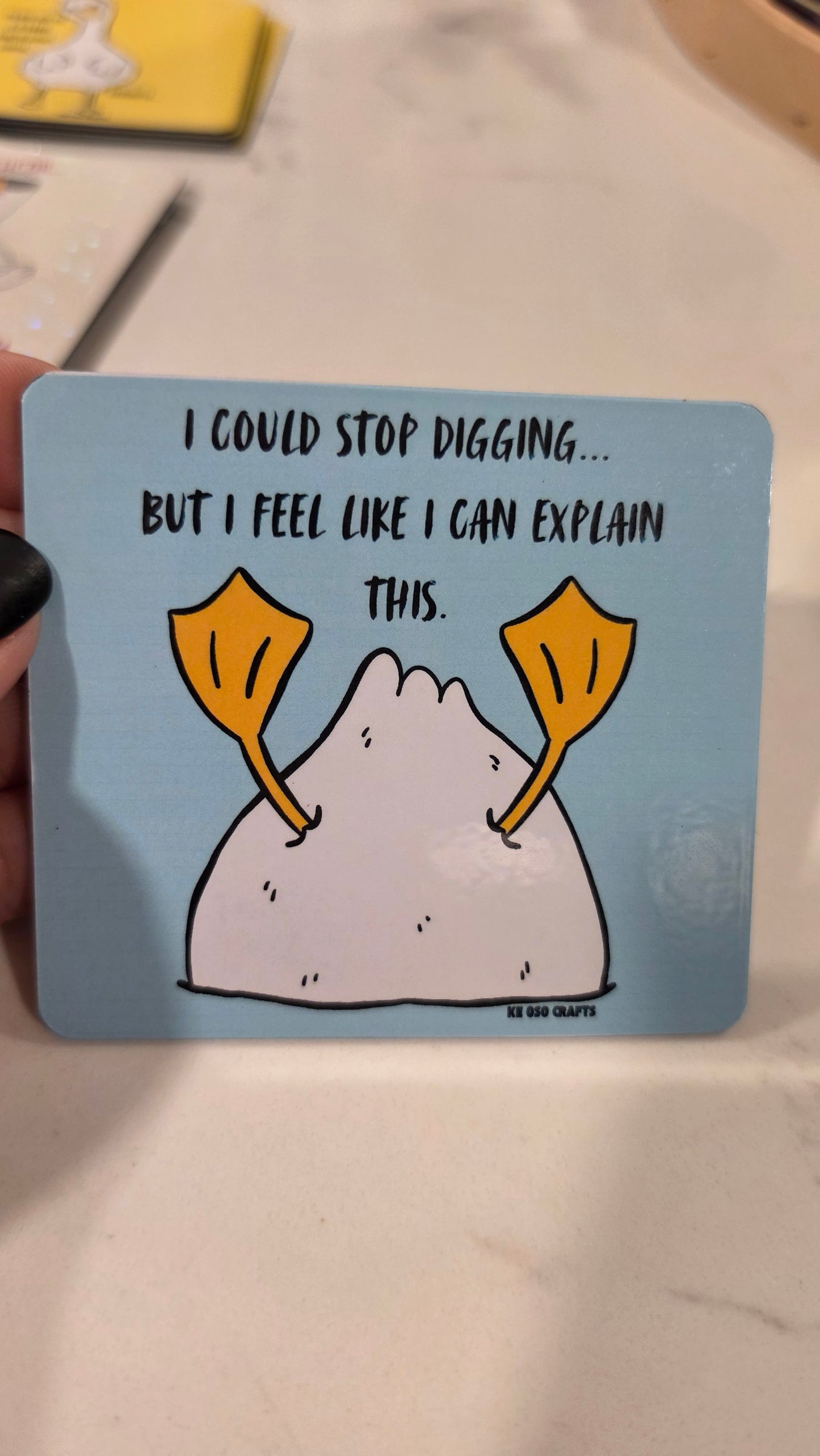 I Could Stop Digging… But I Feel Like I Can Explain This 😂 | Funny Sarcastic Sticker or Magnet
