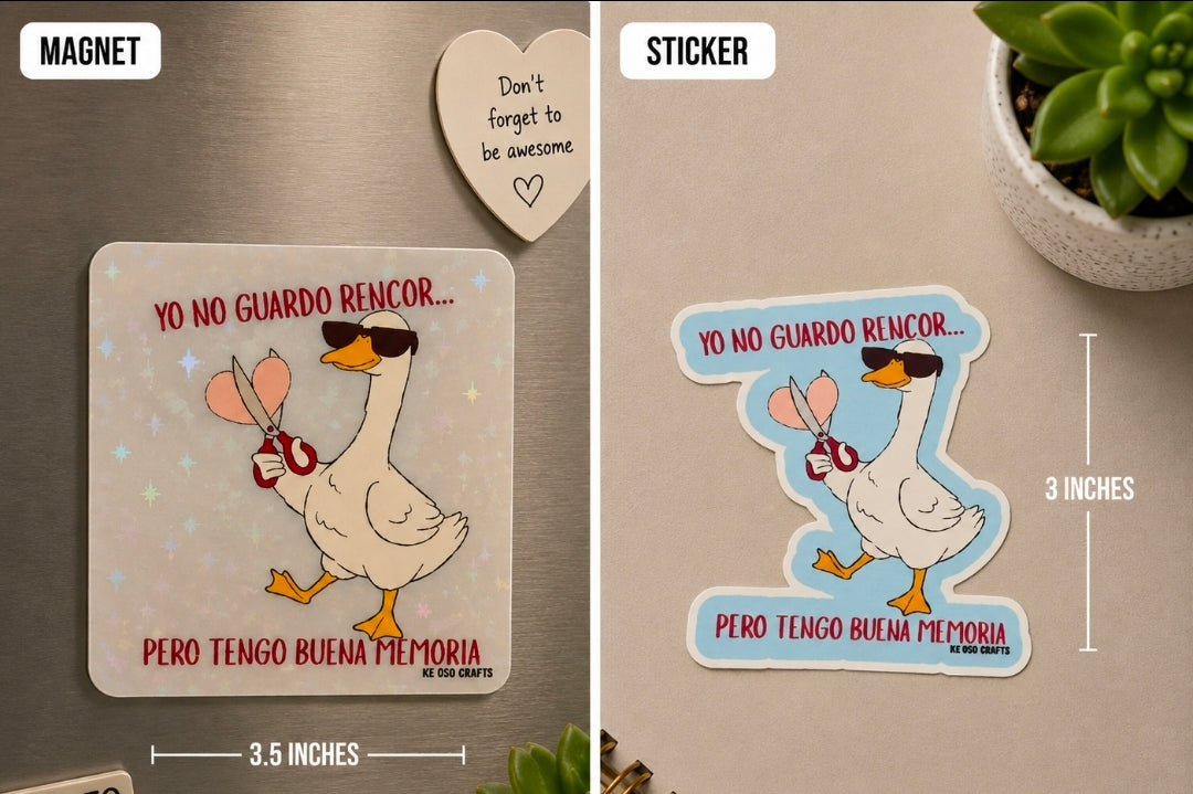 “Yo No Guardo Rencor…” ✂️🪿 Sticker or Magnet
