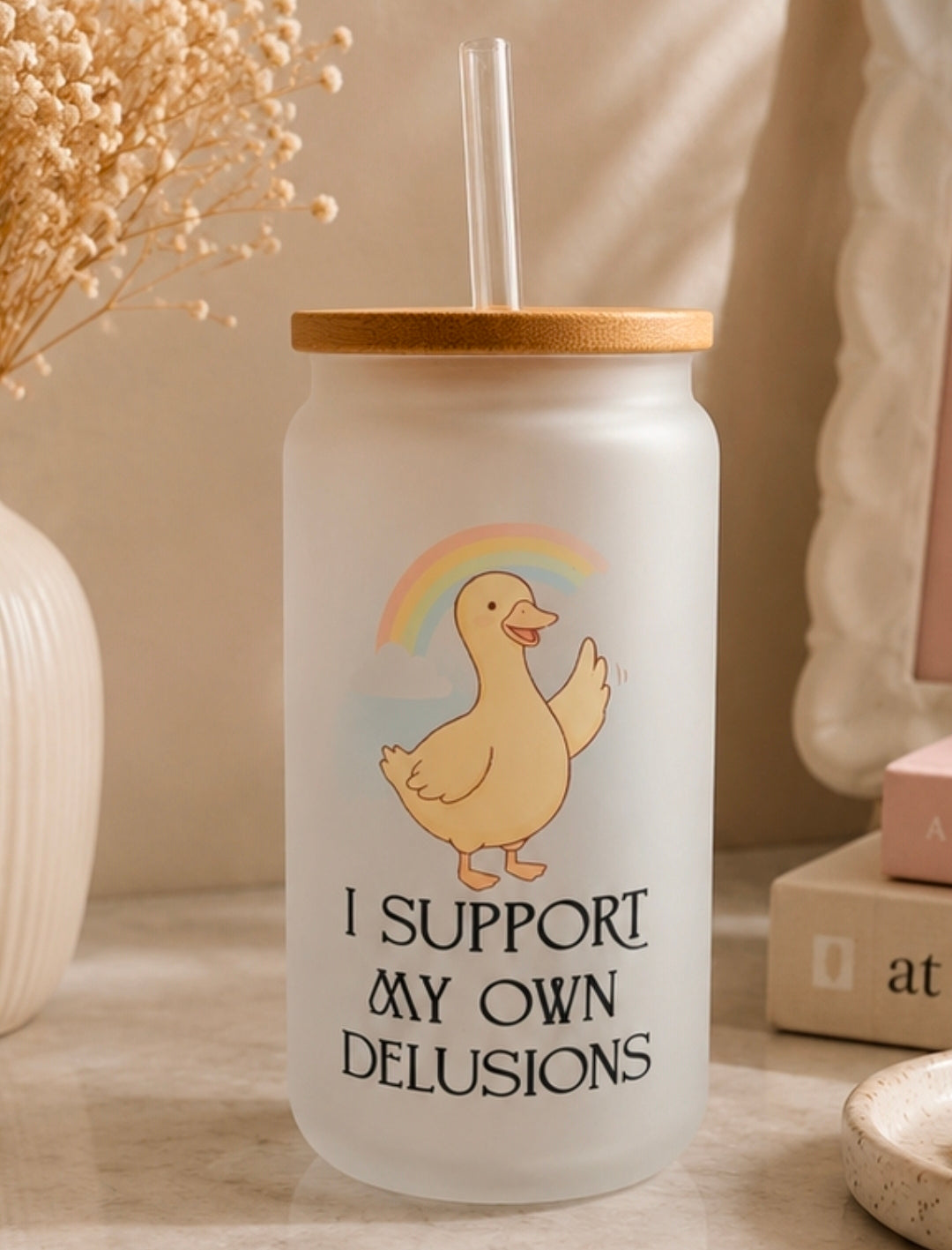 I Support My Own Delusions – Frosted Glass Cup 🤍🌈
