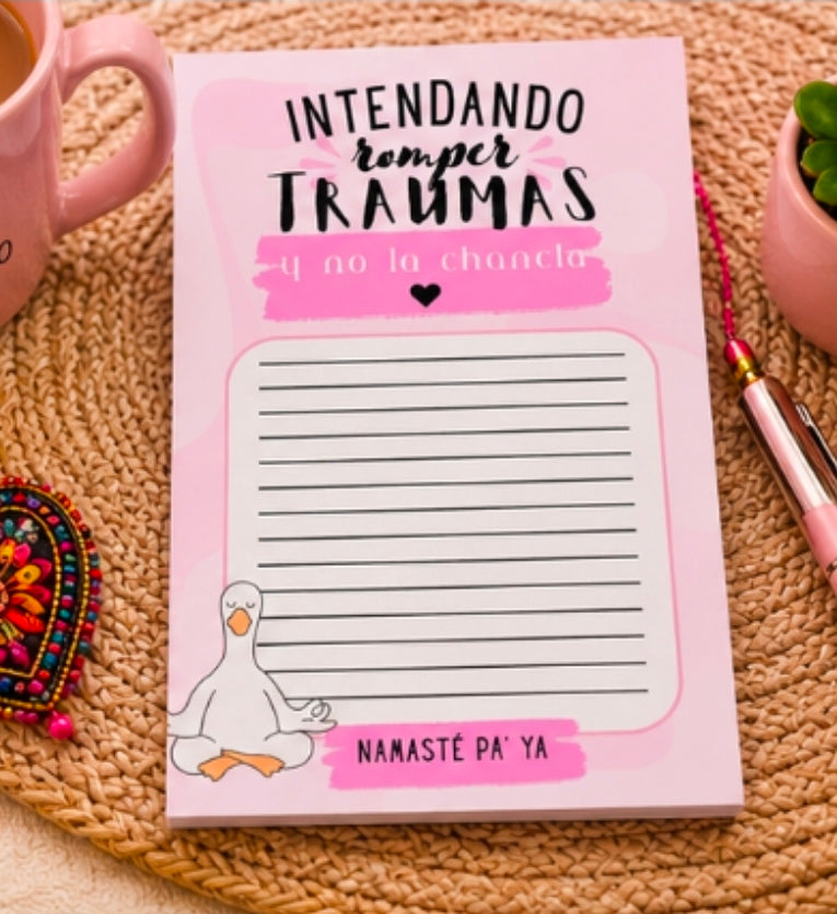 Intentando Romper Traumas y No la Chancla Bloc de Notas