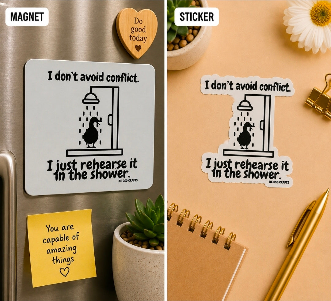 I Don’t Avoid Conflict, I Just Rehearse It in the Shower 😂 | Funny Overthinker Sticker or Magnet