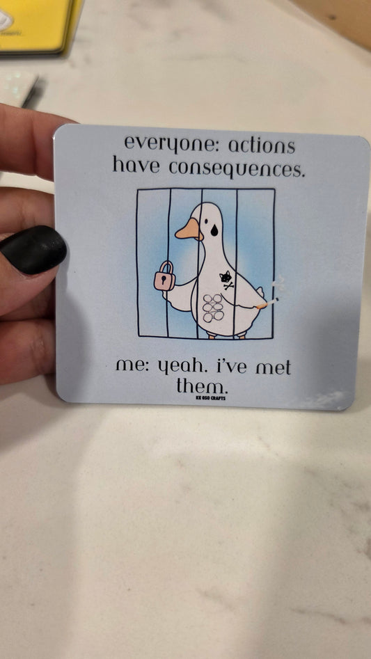 Actions Have Consequences… Yeah, I’ve Met Them. 😌🔒 | Sarcastic Sticker or Magnet