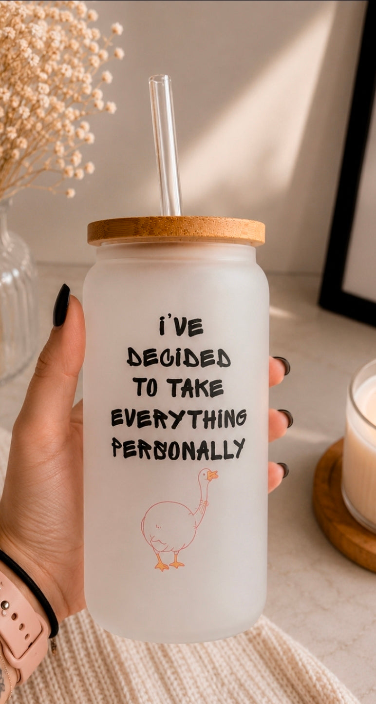 I’ve Decided to Take Everything Personally