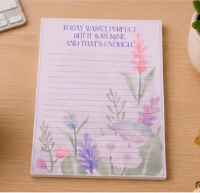 Today Wasn't Perfect, But It Was Mine Notepad