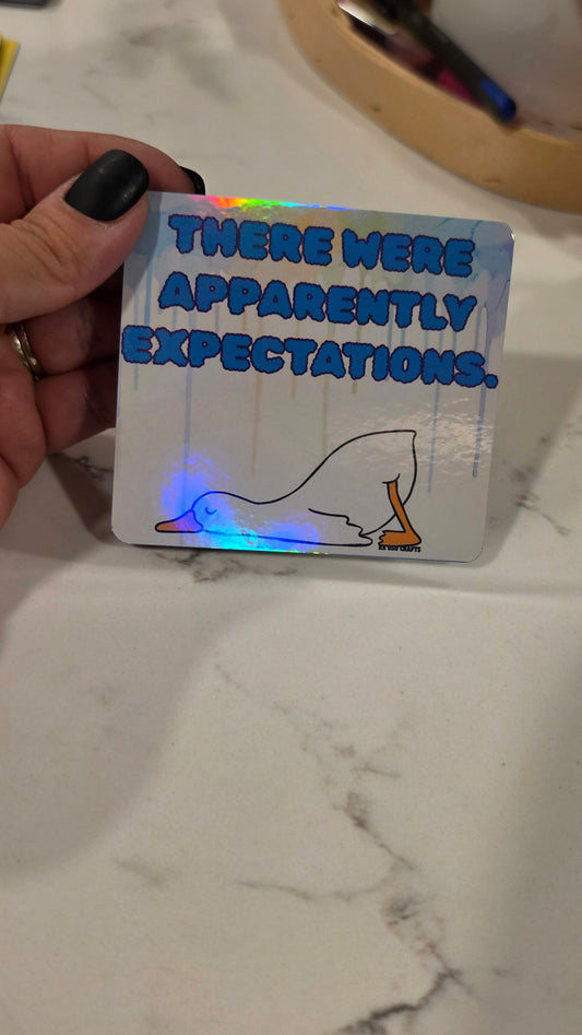 There Were Apparently Expectations 😩 | Funny Overwhelmed Goose Sticker or Magnet