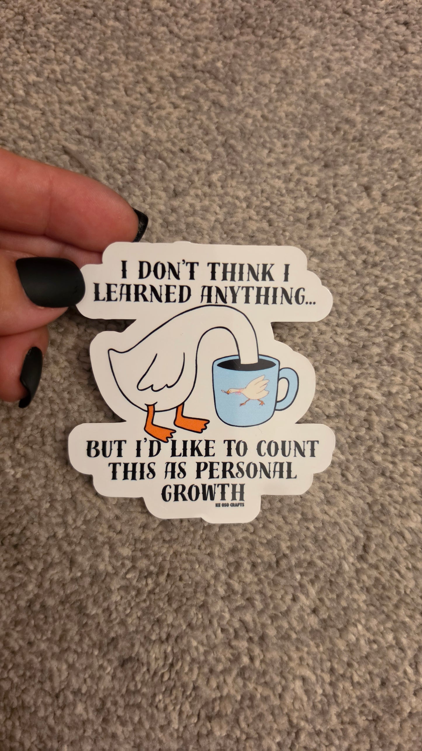 I Don’t Think I Learned Anything… But I’m Counting It as Personal Growth 😂 | Funny Sarcastic Sticker or Magnet