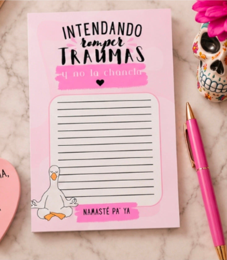 Intentando Romper Traumas y No la Chancla Bloc de Notas