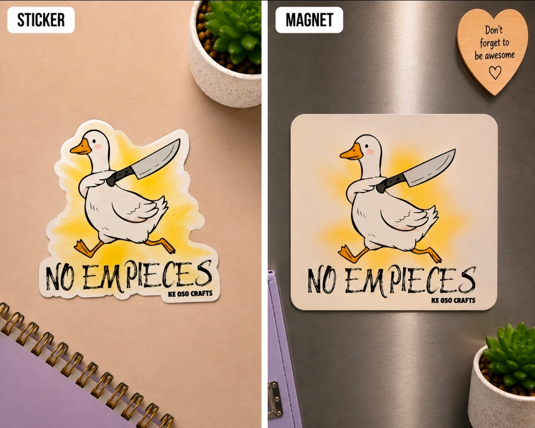 “No Empieces” 🔪🪿 Sticker or Magnet