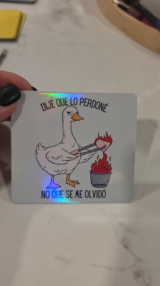 Dije Que Lo Perdoné… No Que Se Me Olvidó 🔥🪿 | Sticker or Magnet