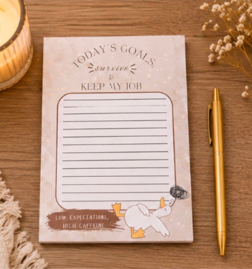 Today's Goals: Survive & Keep My Job Funny Notepad